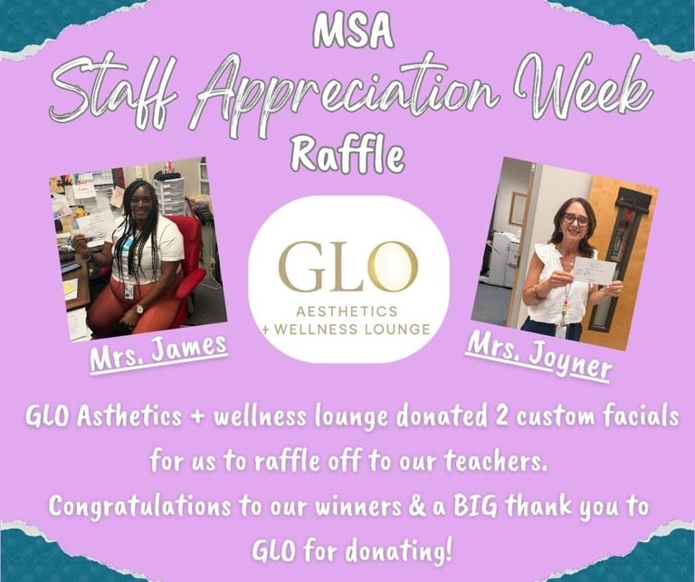 MSA Staff Appreciation Week Raffle poster featuring two winners, Mrs. James and Mrs. Joyner, with GLO Aesthetics and Wellness Lounge logo and donation details